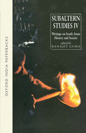 Subaltern Studies: Writings on South Asian History and Societyvolume IV