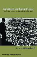 Subalterns and Social Protest: History from Below in the Middle East and North Africa