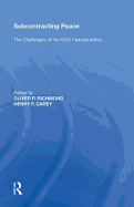 Subcontracting Peace: The Challenges of Ngo Peacebuilding