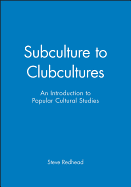 Subculture to Clubcultures: An Oral History 1940-1970