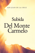 Subida Del Monte Carmelo: Camino al monte de la perfecci?n
