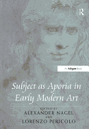 Subject as Aporia in Early Modern Art