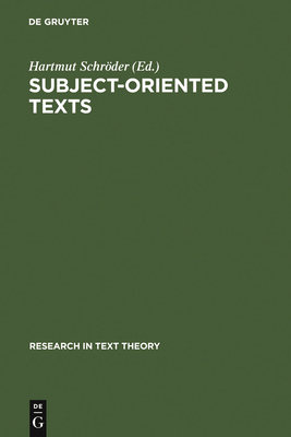 Subject-Oriented Texts: Languages for Special Purposes and Text Theory - Schrder, Hartmut (Editor)