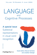 Sublexical Representations in Visual Word Recognition: A Special Issue of Language and Cognitive Processes