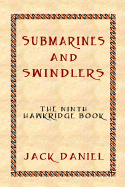 Submarines and Swindlers: The Ninth Book in the Hawkridge Series - Daniel, Jack