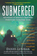 Submerged: Adventures of America's Most Elite Underwater Archeology Team