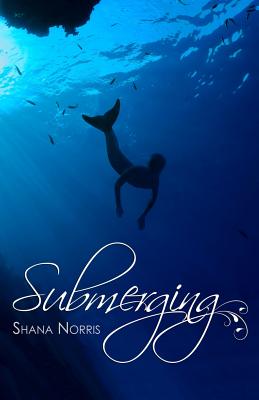 Submerging - Norris, Shana