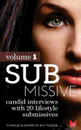 Submissive: Candid Interviews with 20 Lifestyle Submissives