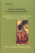 Subordinate and Marginal Groups in Early India