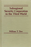 Subregional Security Cooperation in the Third World