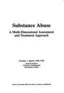 Substance Abuse: A Multidimensional Assessment and Treatment Approach - Moyers, Penelope A