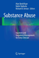 Substance Abuse: Inpatient and Outpatient Management for Every Clinician