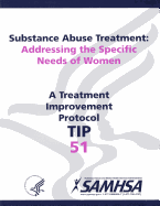 Substance Abuse Treatment: Addressing the Specific Needs of Women