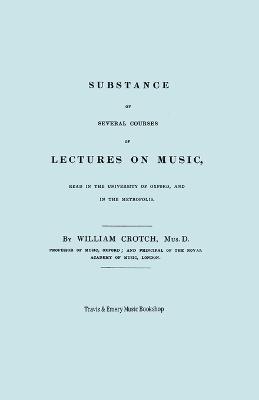 Substance of Several Courses of Lectures on Music. (Facsimile of 1831 edition). - Crotch, William, and Travis & Emery (Notes by)