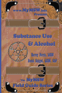 Substance Use & Alcohol: A MyMSW.info Field Guide - Knippel, Daniel, and Norris, Harvey