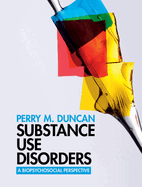 Substance Use Disorders: A Biopsychosocial Perspective