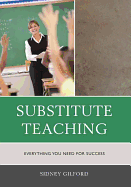 Substitute Teaching: Everything You Need for Success