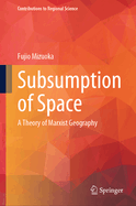 Subsumption of Space: A Theory of Marxist Geography