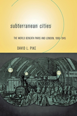 Subterranean Cities - Pike, David L