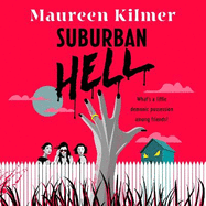 Suburban Hell: The creepy debut novel for fans of My Best Friend's Exorcism