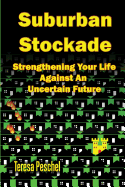 Suburban Stockade: Strengthening Your Life Against an Unsure Future