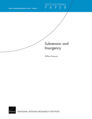 Subversion and Insurgency - Rosenau, William