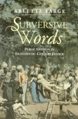 Subversive Words - Ppr.* - Farge, Arlette, and Morris, Rosemary (Translated by)