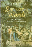 Subversive Words - Public Opinion in Eighteenth-Century France