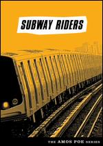 Subway Riders - Amos Poe