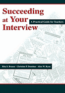 Succeeding at Your Interview: A Practical Guide for Teachers