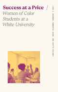 Success at a Price: Women of Color Students at a White University