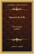 Success in Life: The Lawyer (1850)