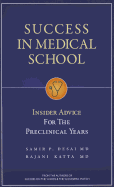 Success in Medical School: Insider Advice for the Preclinical Years