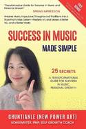 Success In Music Made Simple: 25 Secrets A Transformational Guide For Success In Music, Personal Growth