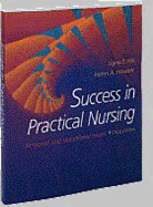 Success in Practical Nursing: Personal & Vocational Issues - Hill, Signe S, RN, Bsn, Ma, and Howlett, Helen A, and Rader, Ilze (Editor)