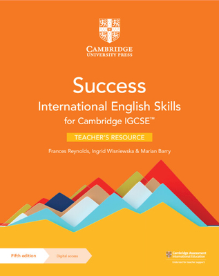 Success International English Skills for Cambridge IGCSE (TM) Teacher's Resource with Digital Access - Reynolds, Frances, and Wisniewska, Ingrid, and Barry, Marian