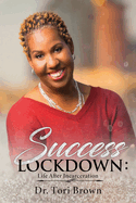 Success Lockdown: Life After Incarceration