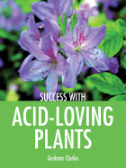 Success with Acid-Loving Plants