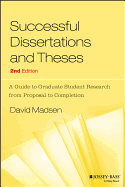 Successful Dissertations and Theses: A Guide to Graduate Student Research from Proposal to Completion