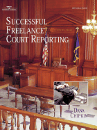 Successful Freelance Court Reporting