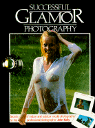 Successful Glamour Photography - Kelly, John, and Watson-Guptill Publishing