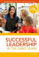 Successful Leadership in the Early Years: A practical guide to leadership strategies that can have proven results