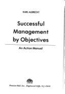 Successful Management by Objectives: An Action Manual