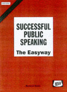 Successful Public Speaking: The Easyway - Wade, Howard