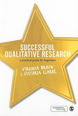 Successful Qualitative Research: A Practical Guide for Beginners - Braun, Virginia, and Clarke, Victoria