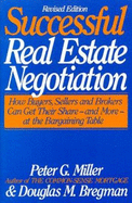 Successful Real Estate Negotiation - Miller, Peter G, and Bregman, Douglas M