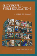 Successful Stem Education: A Workshop Summary