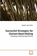 Successful Strategies for Clarinet Reed Making