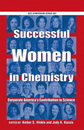 Successful Women in Chemistry: Corporate America's Contribution to Science