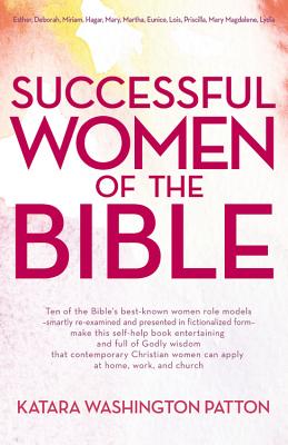 Successful Women of the Bible - Washington Patton, Katara